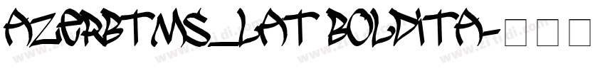 AzerbTms_Lat BoldIta字体转换